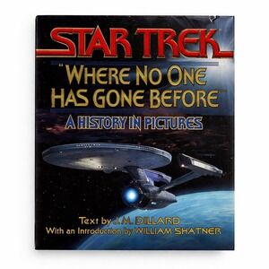 Star‎ Trek Where No One Has Gone Before A History in Pictures Hardcover 1994